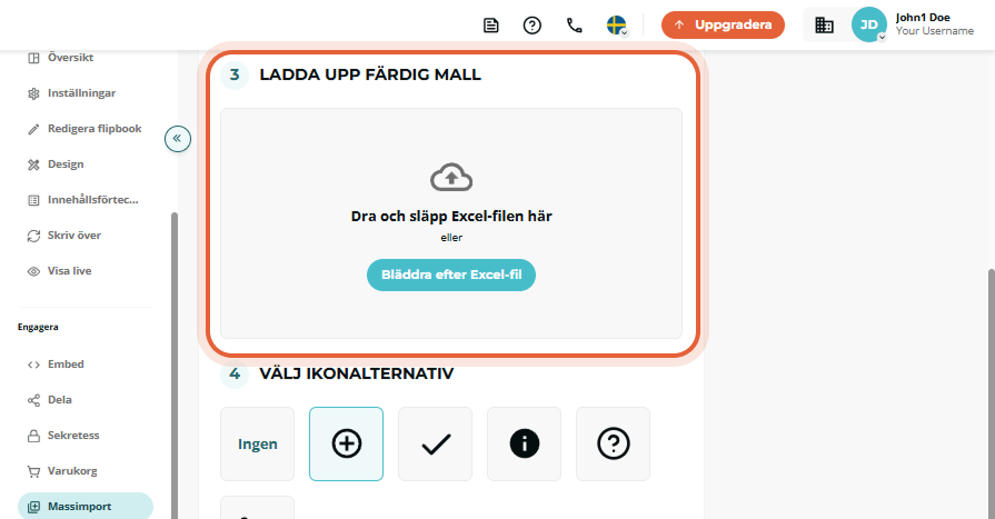 Massimport steg 3 med stor rutan för dra-och-släpp-uppladdning av den ifyllda Excel-filen markerad. Massimport steg 3 med stor rutan för dra-och-släpp-uppladdning av den ifyllda Excel-filen markerad.