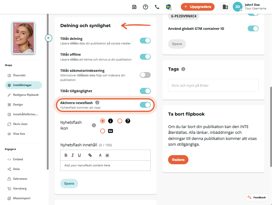 I avsnittet Dela och synlighet aktiverar användaren Newsflash-växlingen. I avsnittet Dela och synlighet aktiverar användaren Newsflash-växlingen.